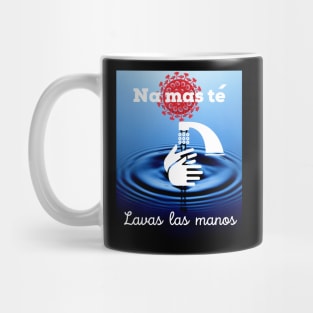 Na mas te lavas las manos Mug